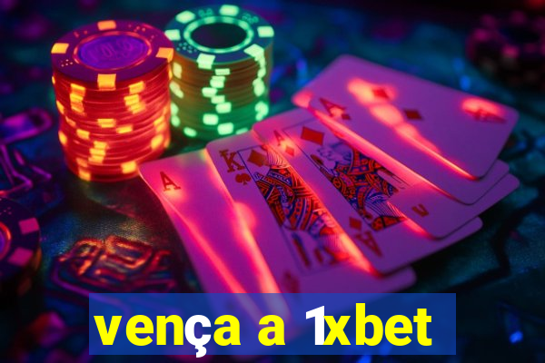 vença a 1xbet